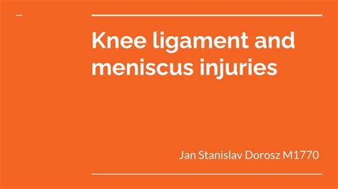 Knee Ligament And Meniscus Injuries Explained Ppt