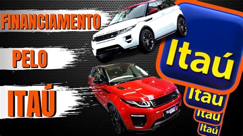 Financiamento De Veículo ITAÚ Como SIMULAR e FINANCIAR Seu CARRO Pelo