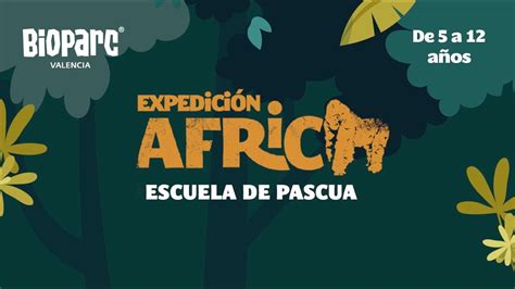 Inscripci N Abierta Para Expedici N Frica Pascua De Bioparc