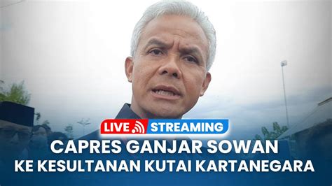 LIVE Capres Ganjar Sowan Ke Kesultanan Kutai Kartanegara YouTube