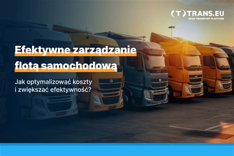 Efektywne Zarz Dzanie Flot Fleet Management Trans Eu