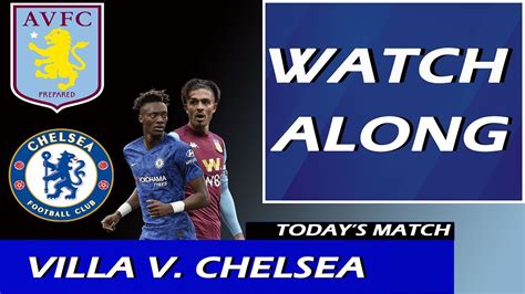 Watch Along Aston Villa Vs Chelsea Youtube