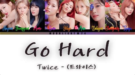 Twice 트와이스 Go Hard {color Coded Lyrics Engromhan가사} Youtube