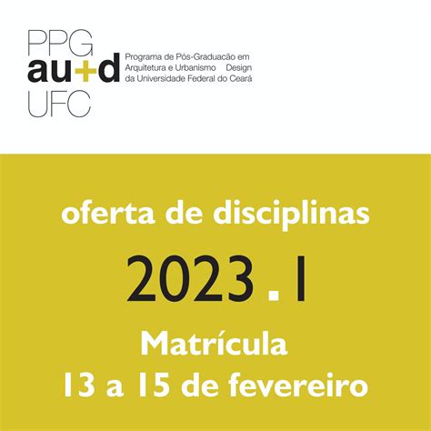 Oferta De Disciplinas Ppgaud 20231 Programa De Pós Graduação Em Arquitetura E Urbanismo E