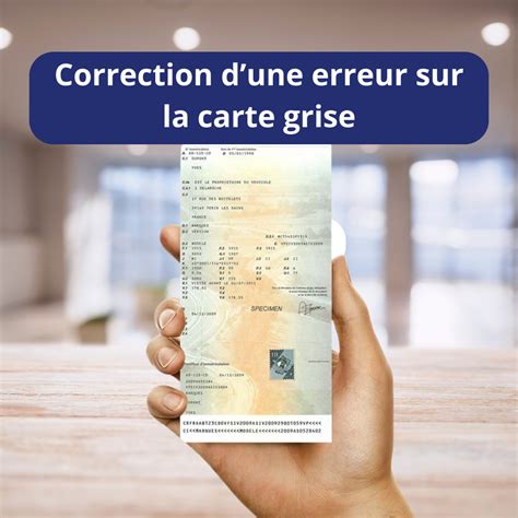 Erreur Sur La Carte Grise Faites Votre Demande De Correction