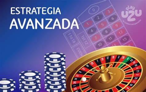 Las 5 Mejores Estrategias Avanzadas De Ruleta Playuzu