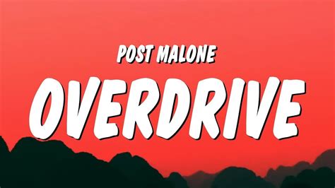 Post Malone Overdrive Lyrics Min Youtube