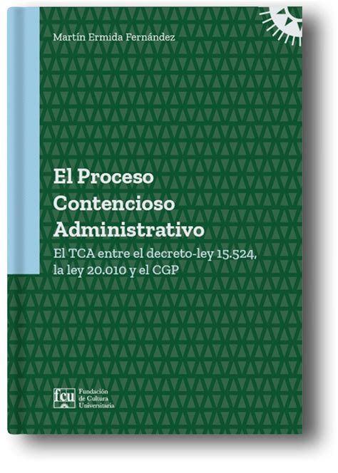 El Proceso Contencioso Administrativo Fundación De Cultura Universitaria