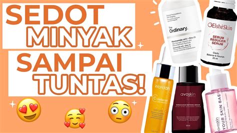 MULAI 70 RIBU 5 Serum Wajah Terbaik Untuk Kulit Berminyak YouTube