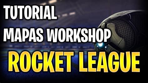 Tutorial Como Jugar Mapas Rocket League Workshops De Steam En Epic