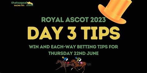 Royal Ascot Day 3 Betting Tips And Race By Race Preview