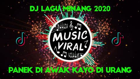 Dj Panek Di Awak Kayo Di Urang Remix Dj Lagu Minang Paling Mantap