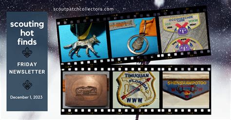 Scout Patch Collectors Friday Scouting Hot Finds Newsletter December 1 2023