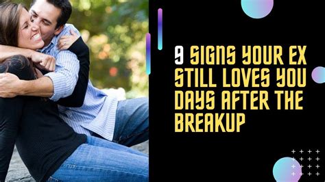 9 Signs Your Ex Still Loves You Days After The Breakup Youtube