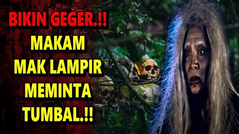 DI AJAK TETEH MELAKUKAN RITUAL PESUGIHAN DI MAKAM MAK LAMPIR YouTube