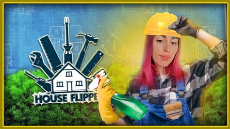 MUDEI MINHA PROFISSÃO VAMOS CONSTRUIR House Flipper YouTube