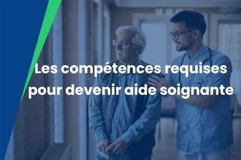 Les Comp Tences Requises Pour Devenir Aide Soignante Mba Ks