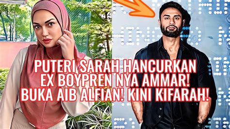 Puteri Sarah Pernah Curang Hancurkan Ex Boypren Nya Ammar Alfian