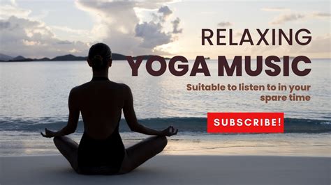 Minute Relaxing Yoga Music Youtube