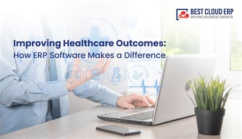 Best Erp For Healthcare Industry Features And Benefits Of Erp Software