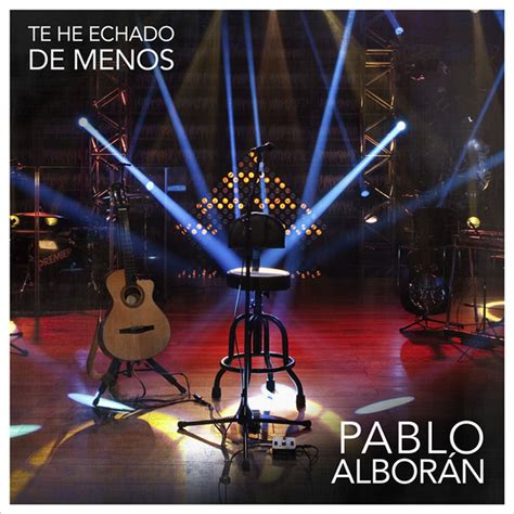 Car Tula Frontal De Pablo Alboran Te He Echado De Menos Cd Single