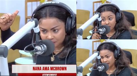 Nana Ama Mcbrown Finally Tells What Caused Her Switch From Despite