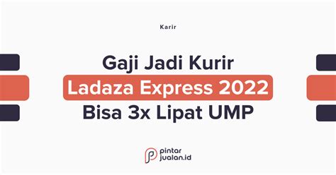 Gaji Kurir Lazada Terbaru Di Beberapa Daerah Indonesia