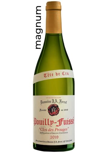 Domaine J A Ferret Magnum Pouilly Fuissé Tête de Cru Clos des Prouges