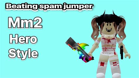 Mm2 Beating Spam Jumper Roblox Murder Mystery 2 Youtube