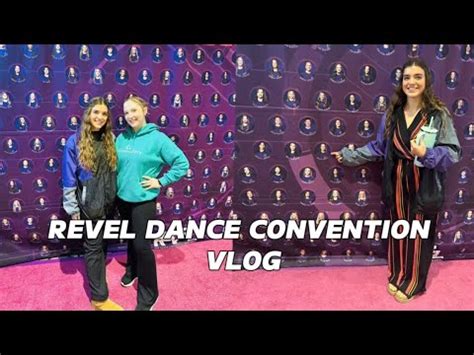 Spending My Weekend With A Competitive Dancer Revel Dance Convention