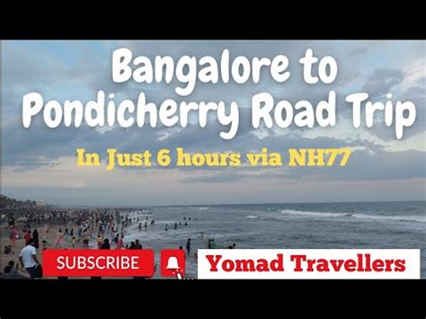 Bangalore To Pondicherry Road Trip In Just 6 Hours I Pondicherry