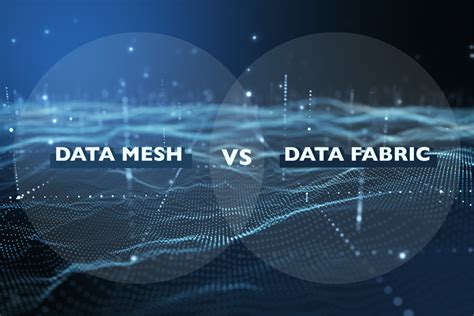 Data Mesh Vs Data Fabric