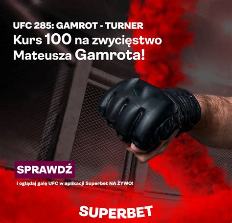 Boost 100 w Superbet na Gamrot Turner UFC 285 Promocja na wygraną