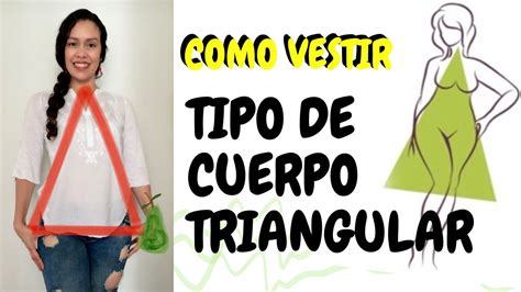 Como Vestir Cuerpo Triangulo O Pera Giany Cruz Youtube