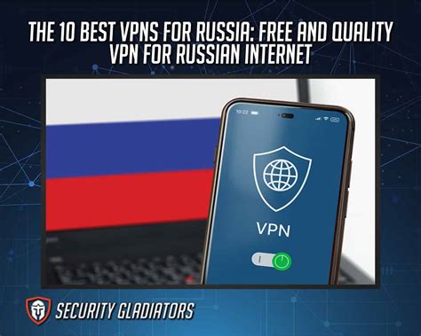 The 10 Best VPNs for Russia: Free and Quality VPN for Russian Internet