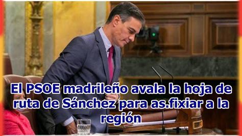 El PSOE madrileño avala la hoja de ruta de Sánchez para as fixiar a la