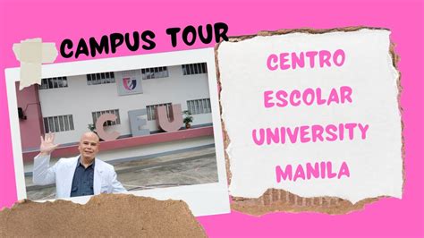 Centro Escolar University Manila Campus Tour Youtube