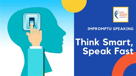 How To Think Smart And Speak Fast Tips For Impromptu Speech