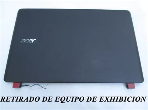 Carcasa Display Acer Es1 533 C5de Ap1nx000120 Ha25 Seminuev Meses Sin