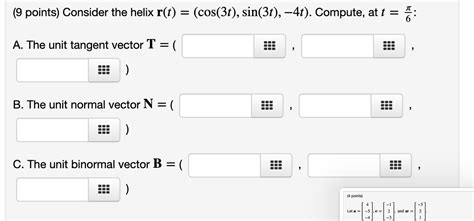 Solved 9 Points Consider The Helix R T Cos 3t Chegg