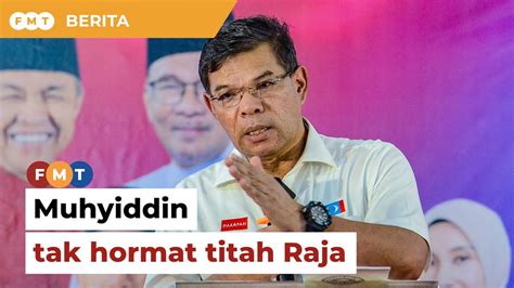 Muhyiddin Sentuh Isu Kalimah Allah Tak Hormat Titah Raja Melayu YouTube