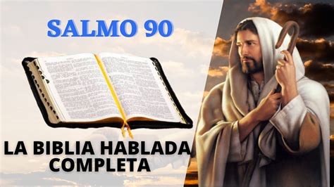 SALMO 90 LA BIBLIA HABLADA EN ESPAÑOL COMPLETA EL EVANGELIO DE HOY