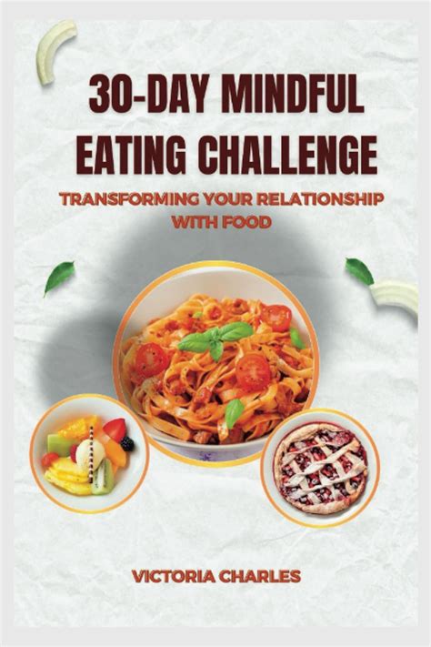 Day Mindful Eating Challenge Transforming Your Relationship With