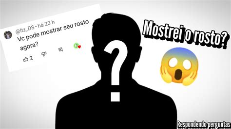 Respondendo Perguntas Dos Meus Inscritos Mostrei O Rosto Youtube