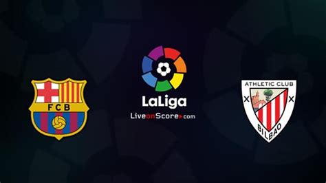 Barcelona vs Ath Bilbao Preview and Prediction Live stream LaLiga ...