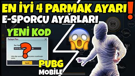 EN İYİ 4 PARMAK KONTROL AYARI SEKMEYEN HASSASİYETLER PUBG