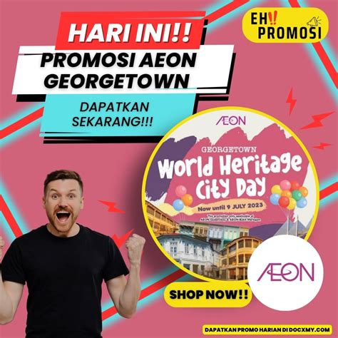 Promosi Aeon Georgetown World Heritage City Day Julai Sehingga