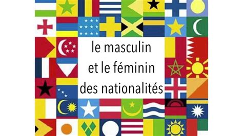 Le masculin et le féminin des nationalités découverte YouTube