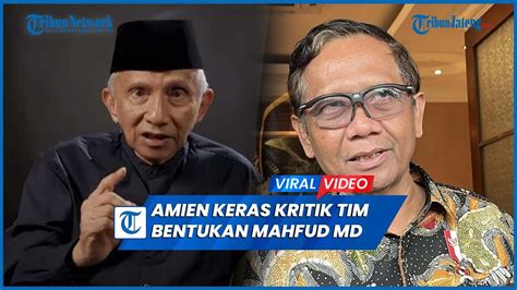 Amien Rais Keras Kritik Tim Percepatan Reformasi Hukum Bentukan Mahfud