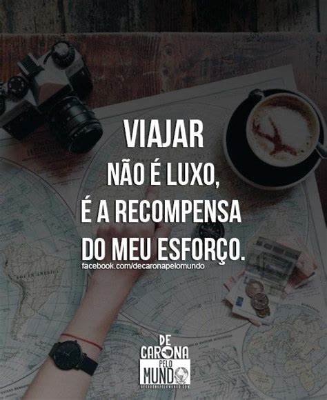 50 Frases De Viagem Para Arrasar Nas Legendas Das Suas Fotos De